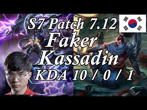 S7 Faker  Mid  Kassadin vs Yasuo  KDA 10 / 0 / 1  Patch 7.12 KR ranked
