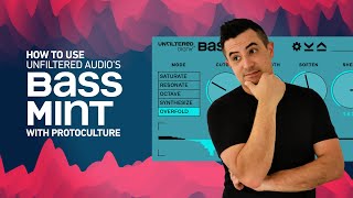 Video thumbnail for Unfiltered Audio Bass Mint with Protoculture by Sonic Academy