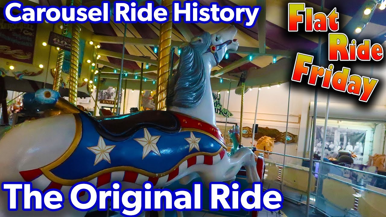Carousel/Merry Go Round Rides History - Flat Ride Friday 10