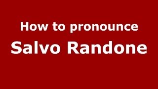 How to pronounce Salvo Randone
