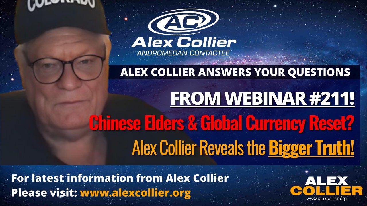 Chinese Elders & Global Currency Reset? Alex Collier Reveals the Bigger Truth!