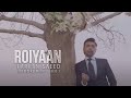 Roiyaan Farhan Saeed Official Video