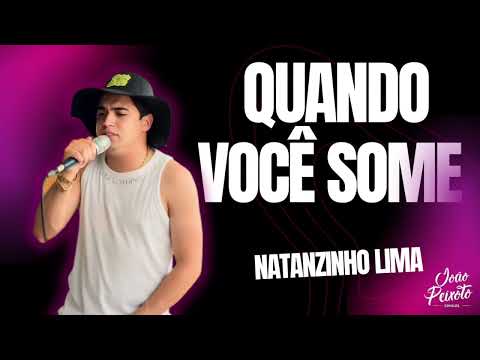 Natanzinho Lima - Quando Você Some | Repertório Novo