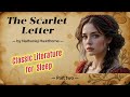Classic Literature For Sleep Part 2 The Scarlet Letter Bedtime Story For Deep Sleep