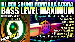 Download lagu [HD Music] DJ CEK SOUND PEMBUKA ACARA LEVEL BASS MAXIMUM 🔊🔊 mp3