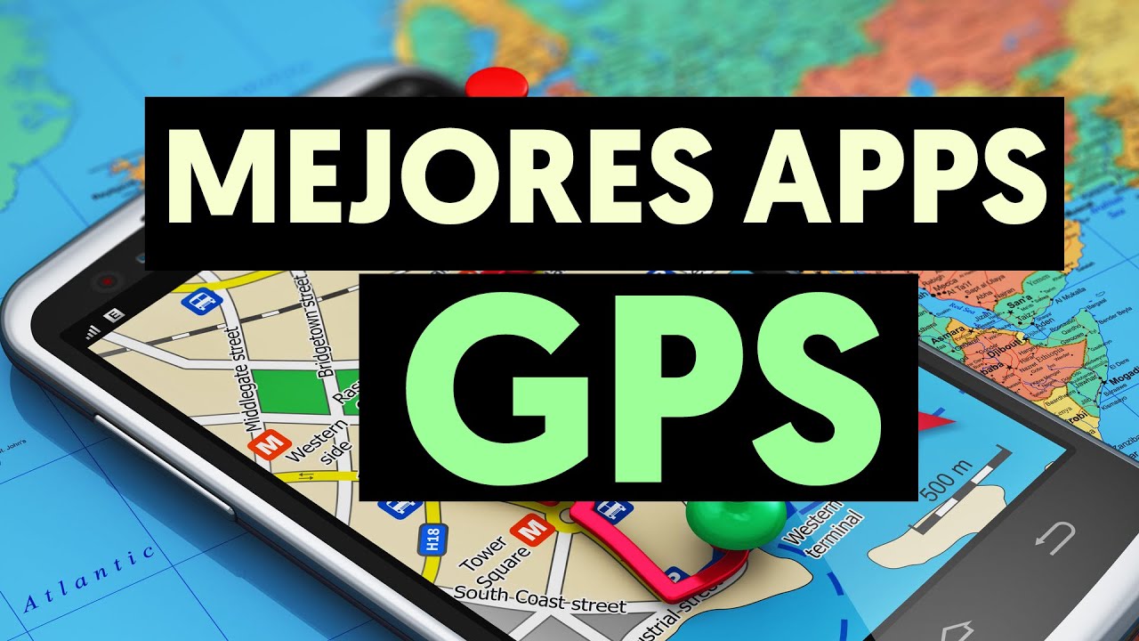 3 Mejores APLICACIONES de GPS para MÓVILES Android   iOS ✅ Gratis y Fáciles de usar - 2024
