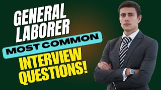 General Laborer Interview Questions and Answers | How to Pass the Interview