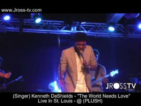 James Ross @ Kenneth DeShields - "World Needs Love" - Live @ PLUSH Stl - www.Jross-tv.com