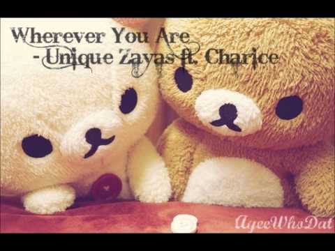 ♫. Wherever You Are - Unique Zayas ft. Charice.