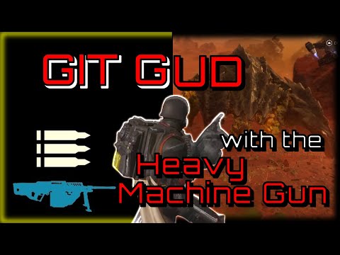 Heavy Machine Gun Guide To Git Gud