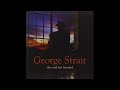 Living and Living Well - George Strait