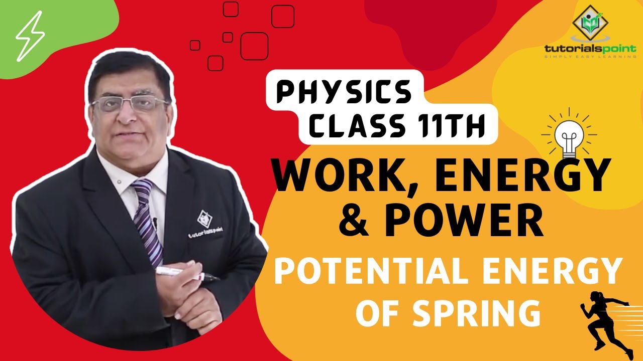 Class 11th – Potential Energy of Spring | Work, Energy and Power | Tutorials Point
