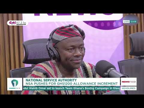 National Service Allowance Could Rise From GH¢715 to GH¢1,200 — NSA
