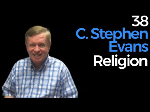 38. C. Stephen Evans | Religion