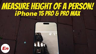 iPhone 15 Pro Max | How to Measure HEIGHT of a Person | iPhone 15 Pro