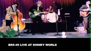 BR5-49 Live At Disney World
