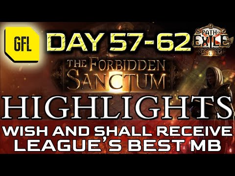 Path of Exile 3.20: THE FORBIDDEN SANCTUM DAY #57-62 Highlights WISH AND SHALL RECEIVE, BEST MB EVER