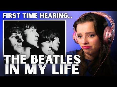 EMOTIONAL FIRST TIME Hearing The Beatles – In My Life | So Reflective ❤️