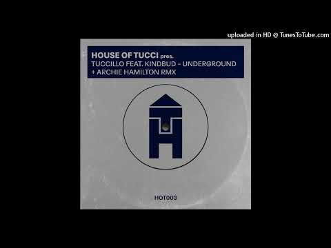 Tuccillo, Kindbud - Underground [HOT003]
