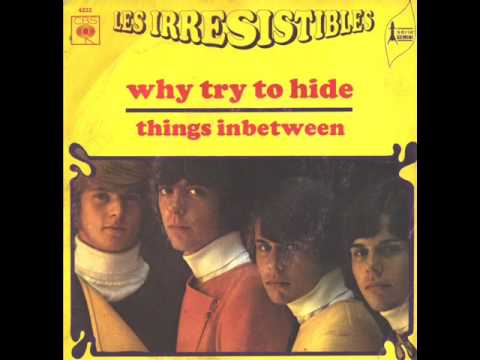 Les Irrésistibles - Why Try to Hide (1969)