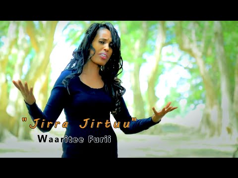Warite Furi - Jirra Jirtuu **NEW** 2016 (Oromo Music)