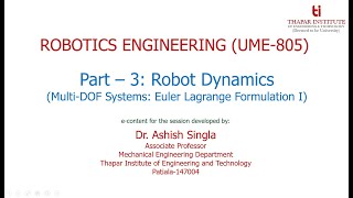 S18 - Robot Dynamics: Euler Lagrange Formulation I