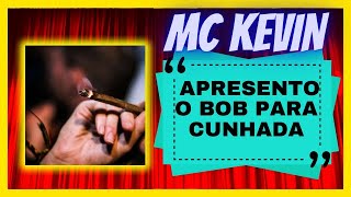 MC KEVIN APRESENTOU A MACONHA PARA CUNHADA DRAS. BEZERRA NO CORTES PODCAST
