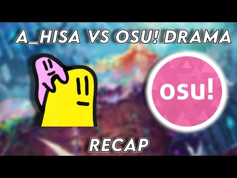 A_hisa And Osu! Drama Recap