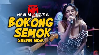 Download lagu BOKONG SEMOK - SHEPIN MISA | NEW MONATA ( Live ) mp3