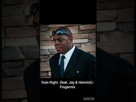 Doin Right. (feat. Jay & Heinrick) - Fingermix 