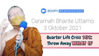 Download lagu Ceramah Bhante Uttamo 3 Oktober 2021 : Quarter Life Crisis 101 : Throw Away 'What If' mp3