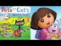 MERGED Pete The Cat And Dora The Explorer Shake It Off