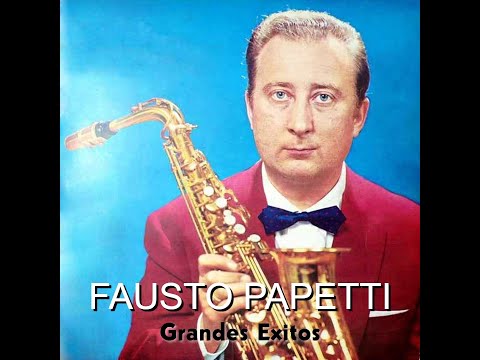 FAUSTO PAPETTI, Grandes Exitos | Colección de Oro