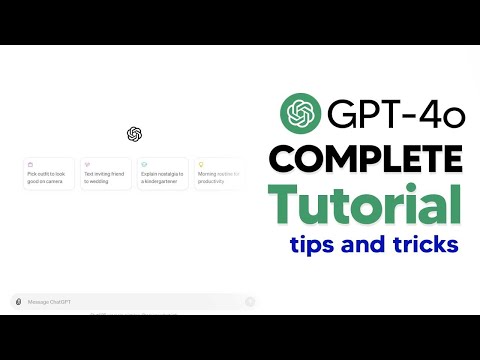 Master GPT-4o: A Comprehensive Tutorial Revealing Unparalleled Tips and Tricks