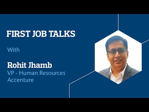 First Job Talks with Rohit Jhamb, VP - Human Resources, Accenture