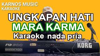 Download lagu UNGKAPAN HATI MARA KARMA KARAOKE mp3