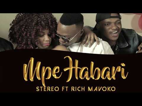 STEREO FT RICH MAVOKO - MPE HABARI ( OFFICIAL AUDIO )
