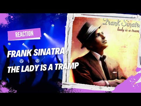 NEVER MISSES A BEAT! | FIRST TIME REACTION | Frank Sinatra - The Lady Is A Tramp Reaction