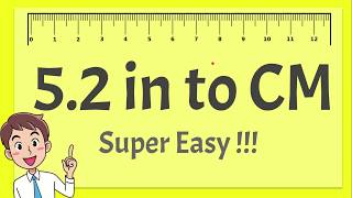 5.2 Inches to CM - Super Easy !