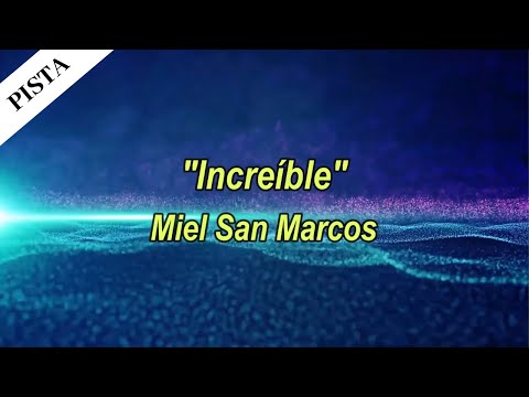 INCREÍBLE - Miel San Marcos (Pista)