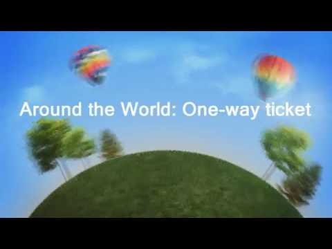Around the World: One-way ticket [Trailer]