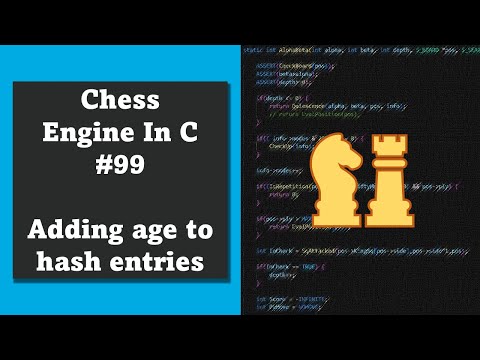 Programming a Chess Engine in C No. 99 - Adding age hash entries (re-upload)