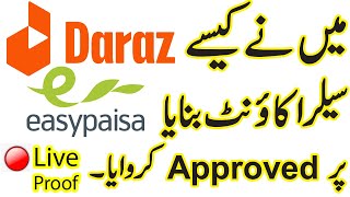 How to Create Daraz Seller Account Without Bank Account | Sell on Daraz With Easypaisa Live Proof