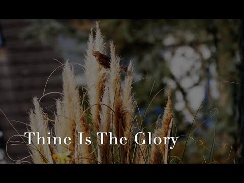 171 SDA Hymn - Thine Is The Glory (Singing w/ Lyrics)