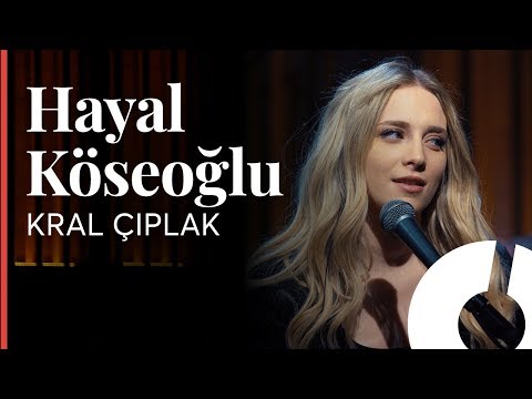 Hayal Köseoğlu - Kral Çıplak / Akustikhane