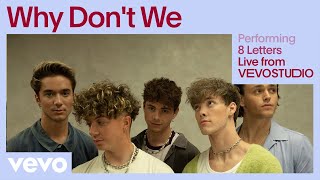 Why Don't We - 8 Letters (Live Performance) | Vevo