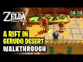 A Rift In The Gerudo Desert Full Quest Walkthrough Legend Of Zelda Echoes Of Wisdom