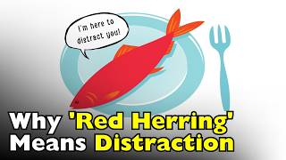 Why Does 'Red Herring' Mean Distraction