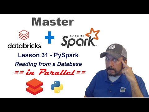 Master Databricks and Apache Spark Step by Step: Lesson 31 - PySpark: Parallel Database Queries
