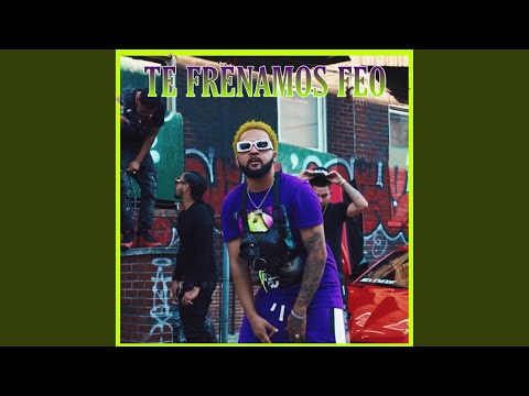 Te Frenamos Feo (feat. Frappa & Alla Alibaba)